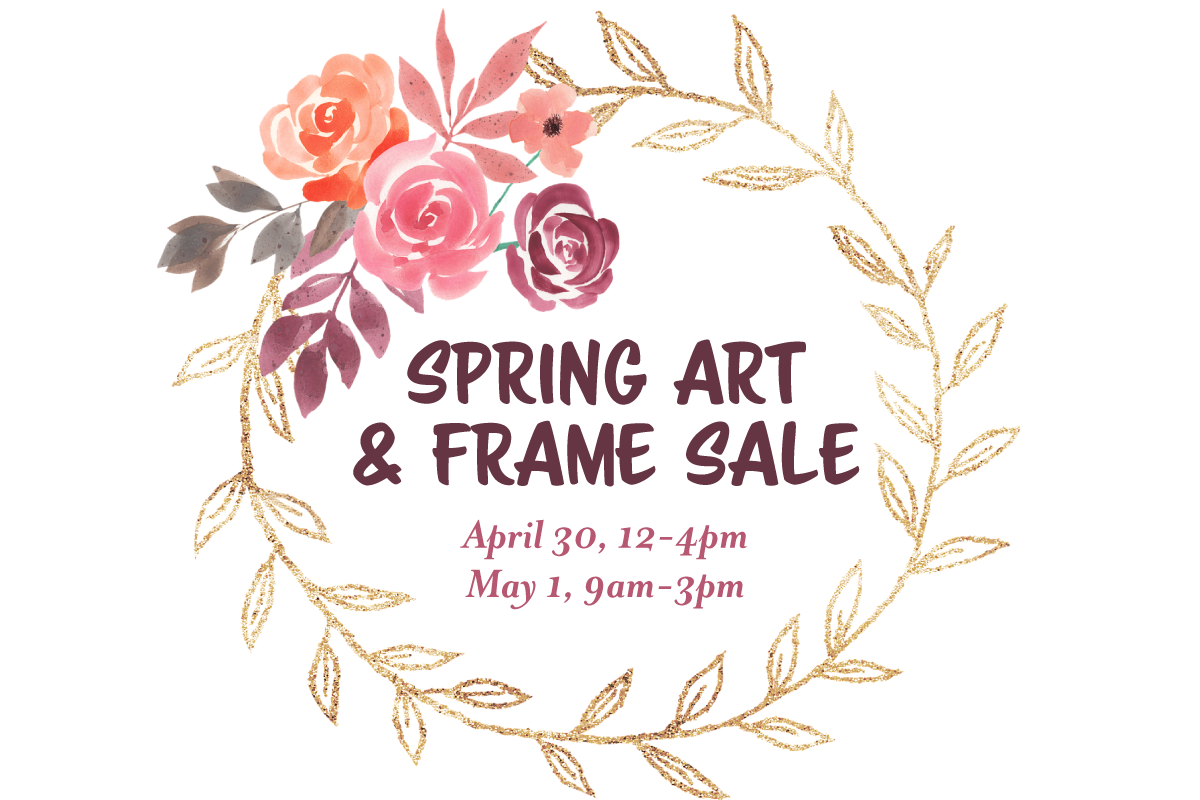 Spring art & frame sale this Friday and Saturday