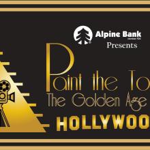 Alpine Bank Presents Paint the Town: The Golden Age of Hollywood